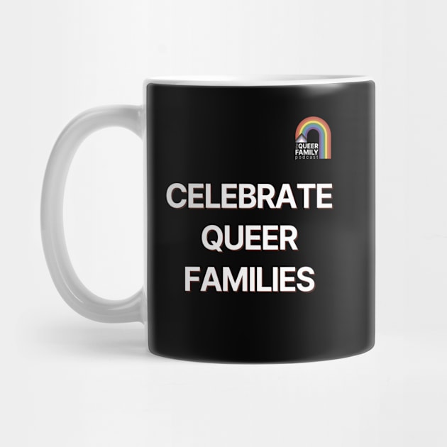 Celebrate Queer Families by The Queer Family Podcast